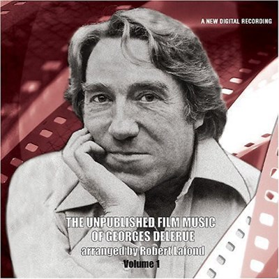 Georges Delerue / Robert Lafond - The Unpublished Film Music Of Georges Delerue Volume 1 download mp3 flac