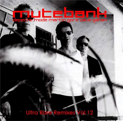 Depeche Mode - The Mutebank Collection - Ultra Rare Remixes Vol. 12 download mp3 flac