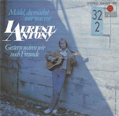 Laurent Antony - Mädel, Du Machst Mir Was Vor / Gestern Waren Wir Noch Freunde download mp3 flac