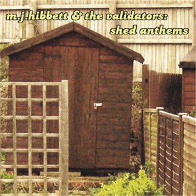 MJ Hibbett & The Validators - Shed Anthems download mp3 flac