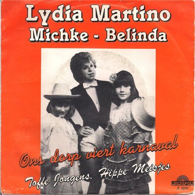 Lydia Martino / Michke - Belinda - Ons Dorp Viert Karnaval / Toffe Jongens, Hippe Meisjes download mp3 flac