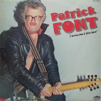 Patrick Font - J'Arrive Pas À Être Hard download mp3 flac