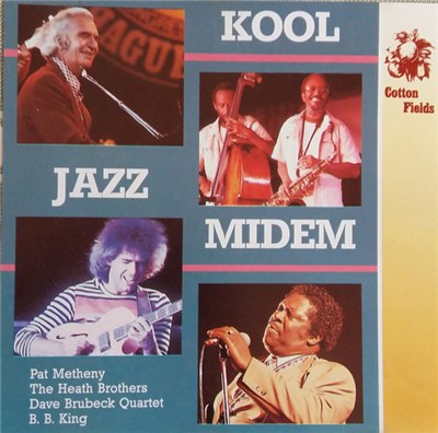 Pat Metheny, The Heath Brothers, Dave Brubeck Quartet, B.B. King - Kool Jazz Midem - The Concert download mp3 flac