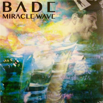 Bade - Miracle Wave download mp3 flac