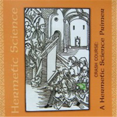 Hermetic Science - Crash Course: A Hermetic Science Primer download mp3 flac