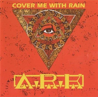 A.R.K. - Cover Me With Rain download mp3 flac