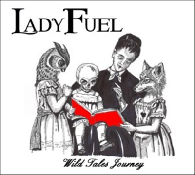 Lady Fuel - Wild Tales Journey download mp3 flac
