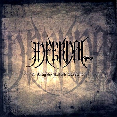 Infernal - A Tragedy Called Existence download mp3 flac