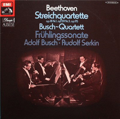 Beethoven - Busch-Quartett / Adolf Busch, Rudolf Serkin - Streichquartette Op. 18 Nr. 1, Op. 59 Nr. 3, Op. 95 / Frühlingssonate download mp3 flac