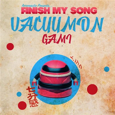 Gami - Finish My Song Vol. 2 (V A C U U Mon Remixes) download mp3 flac