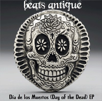 Beats Antique - Día De Los Muertos (Day Of The Dead) EP download mp3 flac