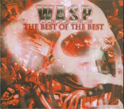 W.A.S.P. - The Best Of The Best 1984-2000 download mp3 flac