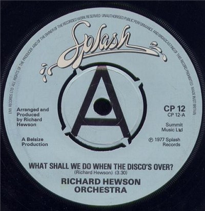 Richard Hewson Orchestra - What Shall We Do When The Disco's Over? / Dancing Under The Moonlight download mp3 flac