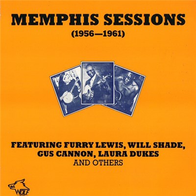 Various Featuring Furry Lewis, Will Shade, Gus Cannon, Laura Dukes - Memphis Sessions 1956—1961 download mp3 flac