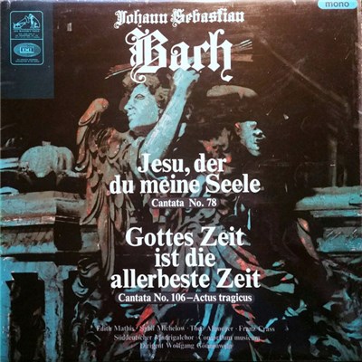 Johann Sebastian Bach / Edith Mathis • Sybil Michelow • Theo Altmeyer • Franz Crass • Süddeutscher Madrigalchor • Consortium Musicum Dirigent Wolfgang Gönnenwein - Jesu, Der Du Meine Seele (Cantata No. 78) / Gottes Zeit Ist Die Allerbeste Zeit (Cantata No download mp3 flac