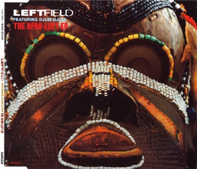 Leftfield Featuring Djum Djum - The Afro-Left EP download mp3 flac