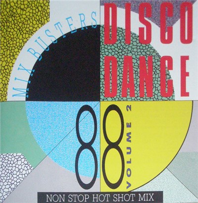 Various - Mix Busters Disco Dance '88 - Volume 2 (Non Stop Hot Shot Mix) download mp3 flac