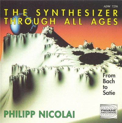 Philipp Nicolai - The Synthesizer Through All Ages - From Bach To Satie download mp3 flac
