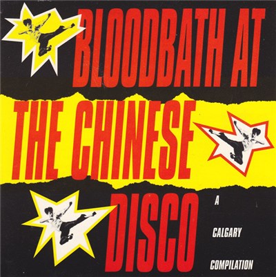 Various - Bloodbath At The Chinese Disco - A Calgary Compilation download mp3 flac