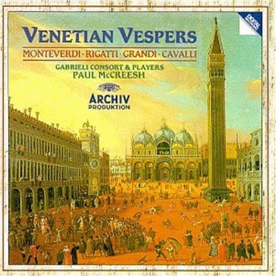 Monteverdi / Rigatti / Grandi / Cavalli - Gabrieli Consort & Players, Paul McCreesh - Venetian Vespers download mp3 flac