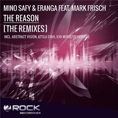 Mino Safy & Eranga Feat. Mark Frisch - The Reason (The Remixes) download mp3 flac