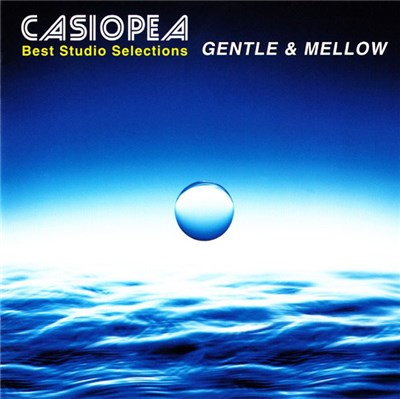 Casiopea - Gentle & Mellow - Casiopea Best Studio Selection download mp3 flac