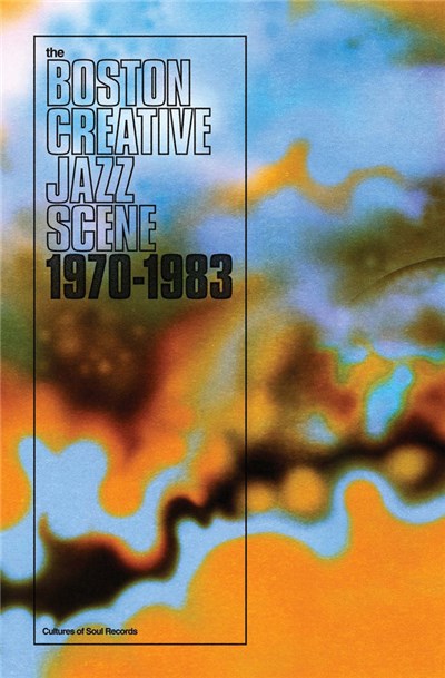 Various - Boston Creative Jazz Scene 1970 - 1983 download mp3 flac