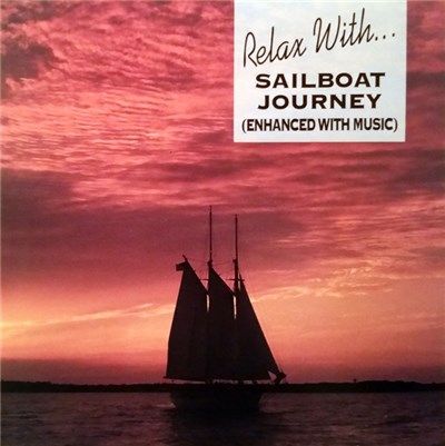 Unknown Artist - Relax With... Sailboat Journey (Enhanced With Music) download mp3 flac