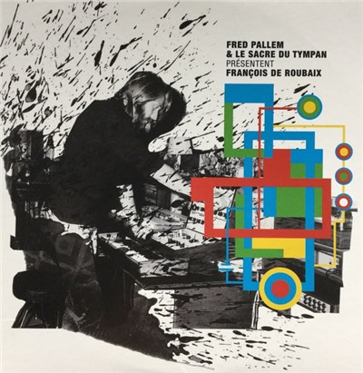 Fred Pallem & Le Sacre Du Tympan - Présentent François de Roubaix download mp3 flac