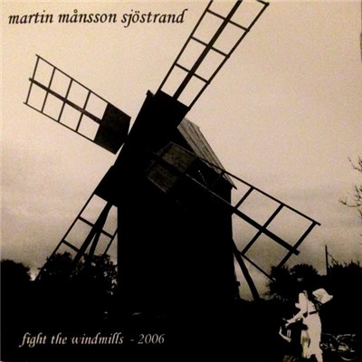 Martin Månsson Sjöstrand - Fight The Windmills download mp3 flac