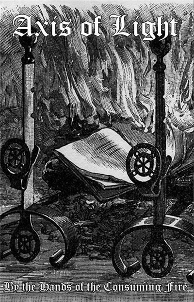 Axis Of Light - By The Hands Of The Consuming Fire download mp3 flac