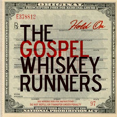 The Gospel Whiskey Runners - Hold On download mp3 flac