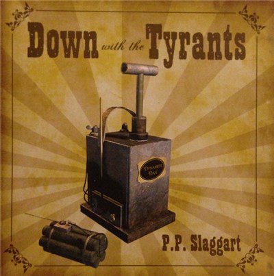 P.P. Slaggart - Down With The Tyrants download mp3 flac