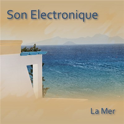 Son Electronique - La Mer download mp3 flac