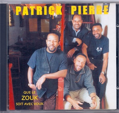 Patrick Pierre Band - Que Le Zouk Soit Avec Vouk - Musique Exotique download mp3 flac
