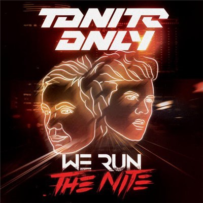 Tonite Only - We Run The Nite download mp3 flac