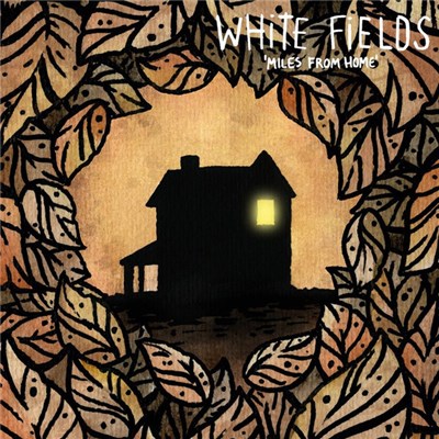 White Fields - Miles From Home download mp3 flac