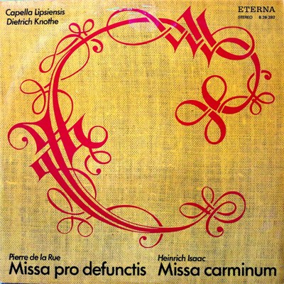 Capella Lipsiensis, Dietrich Knothe, Pierre de la Rue, Heinrich Isaac - Missa Pro Defunctis • Missa Carminum download mp3 flac