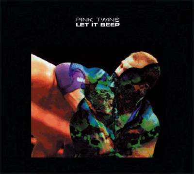 Pink Twins - Let It Beep download mp3 flac
