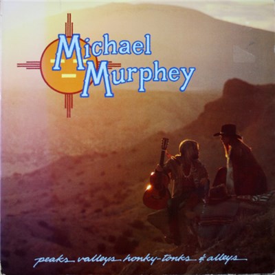Michael Murphey - Peaks Valleys Honky-Tonks & Alleys download mp3 flac