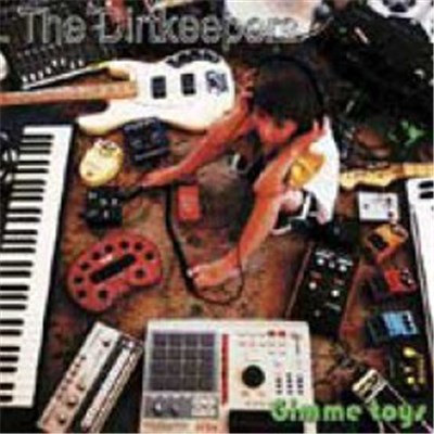 The Dirtkeepers - Gimme Toys download mp3 flac