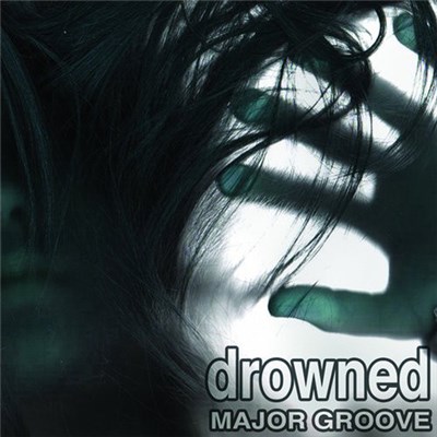 Major Groove - Drowned download mp3 flac