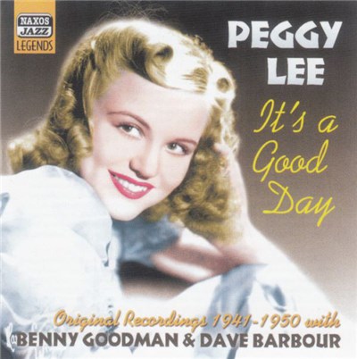 Peggy Lee With Benny Goodman & Dave Barbour - It's A Good Day (Original Recordings 1941 - 1950) download mp3 flac