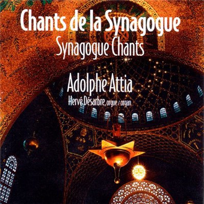Adolphe Attia, Hervé Désarbre - Chants De La Synagogue = Synagogue Chants download mp3 flac