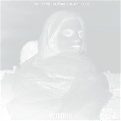 Winkie - One Day We Pretended To Be Ghosts download mp3 flac