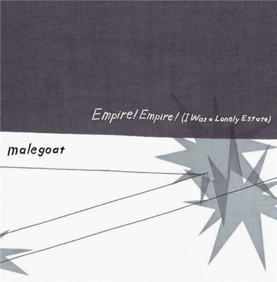 Empire! Empire! (I Was A Lonely Estate) / Malegoat - Empire! Empire! (I Was A Lonely Estate) / Malegoat download mp3 flac