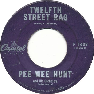 Pee Wee Hunt And His Orchestra - Twelfth Street Rag download mp3 flac