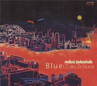 Miloš Železňák - Blue(Ž, Ako Že Blues) download mp3 flac