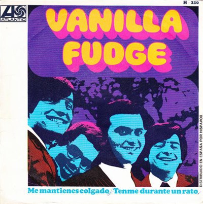 Vanilla Fudge - Me Mantienes Colgado / Tenme Durante Un Rato download mp3 flac