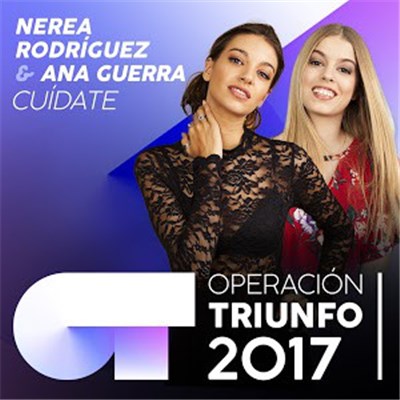 Nerea Rodríguez & Ana Guerra - Cuídate (Operación Triunfo 2017) download mp3 flac